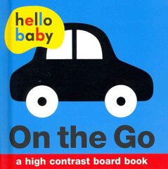 On The Go: Hello Baby hind ja info | Väikelaste raamatud | kaup24.ee