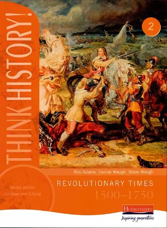 Think History: Revolutionary Times 1500-1750 Core Pupil Book 2 hind ja info | Noortekirjandus | kaup24.ee