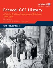 Edexcel GCE History A2 Unit 3 E2 A World Divided: Superpower Relations 1944-90 hind ja info | Ajalooraamatud | kaup24.ee
