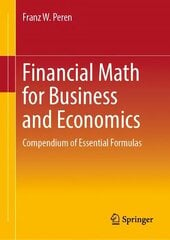 Financial Math for Business and Economics: Compendium of Essential Formulas 1st ed. 2023 цена и информация | Книги по экономике | kaup24.ee