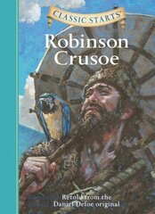 Classic Starts®: Robinson Crusoe цена и информация | Книги для подростков и молодежи | kaup24.ee