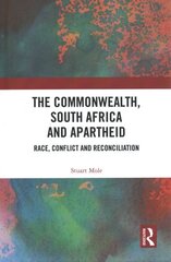 Commonwealth, South Africa and Apartheid: Race, Conflict and Reconciliation цена и информация | Исторические книги | kaup24.ee