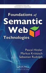 Foundations of Semantic Web Technologies hind ja info | Majandusalased raamatud | kaup24.ee