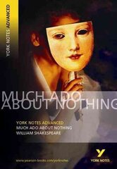 Much Ado About Nothing: York Notes Advanced everything you need to catch up, study and prepare for and 2023 and 2024 exams and assessments hind ja info | Ajalooraamatud | kaup24.ee