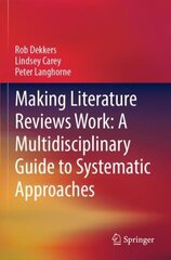 Making Literature Reviews Work: A Multidisciplinary Guide to Systematic Approaches 1st ed. 2022 hind ja info | Entsüklopeediad, teatmeteosed | kaup24.ee