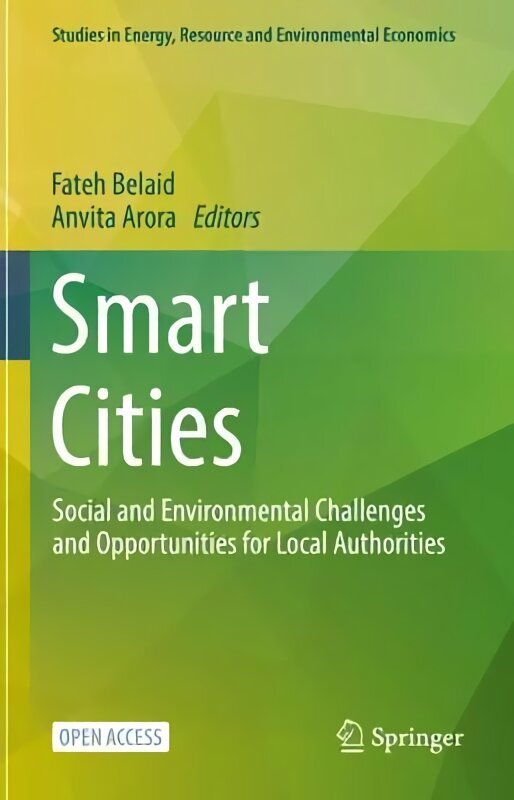 Smart Cities: Social and Environmental Challenges and Opportunities for Local Authorities 1st ed. 2024 hind ja info | Majandusalased raamatud | kaup24.ee