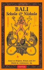 Bali: Sekala & Niskala: Essays on Religion, Ritual, and Art hind ja info | Usukirjandus, religioossed raamatud | kaup24.ee