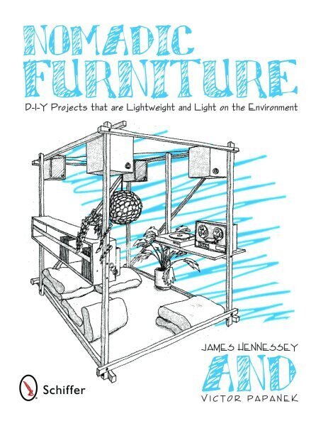 Nomadic Furniture: D-I-Y Projects that are Lightweight & Light on the Environment hind ja info | Tervislik eluviis ja toitumine | kaup24.ee