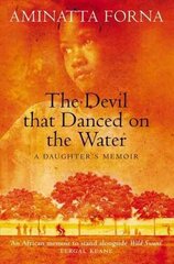 Devil That Danced on the Water: A Daughters Memoir hind ja info | Ajalooraamatud | kaup24.ee