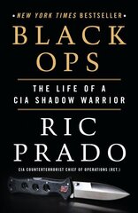 Black Ops: The Life of a CIA Shadow Warrior hind ja info | Ühiskonnateemalised raamatud | kaup24.ee