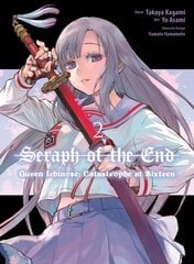 Seraph Of The End: Guren Ichinose: Catastrophe At Sixteen (manga) 2 цена и информация | Фантастика, фэнтези | kaup24.ee