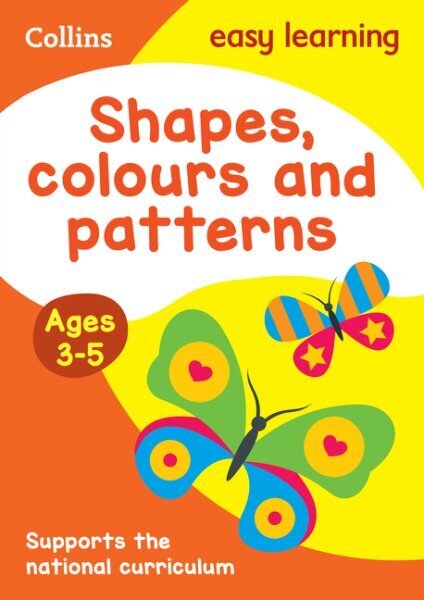 Shapes, Colours and Patterns Ages 3-5: Prepare for Preschool with Easy Home Learning hind ja info | Noortekirjandus | kaup24.ee