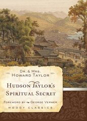 Hudson Taylor'S Spiritual Secret цена и информация | Биографии, автобиогафии, мемуары | kaup24.ee