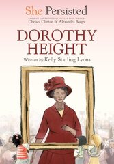 She Persisted: Dorothy Height цена и информация | Книги для малышей | kaup24.ee