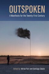 Outspoken: A Manifesto for the Twenty-First Century цена и информация | Исторические книги | kaup24.ee