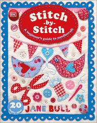 Stitch-by-Stitch: A Beginner's Guide to Needlecraft hind ja info | Noortekirjandus | kaup24.ee