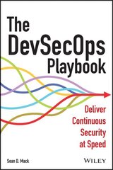 DevSecOps Playbook: Deliver Continuous Security at Speed hind ja info | Majandusalased raamatud | kaup24.ee