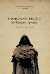 Giordano Bruno: Philosopher / Heretic цена и информация | Биографии, автобиогафии, мемуары | kaup24.ee