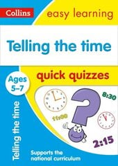 Telling the Time Quick Quizzes Ages 5-7: Ideal for Home Learning цена и информация | Книги для подростков и молодежи | kaup24.ee