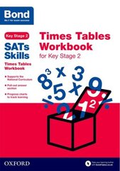 Bond SATs Skills: Times Tables Workbook for Key Stage 2 hind ja info | Noortekirjandus | kaup24.ee