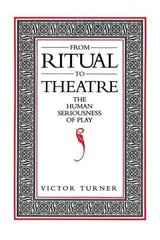 From Ritual to Theatre: The Human Seriousness of Play цена и информация | Исторические книги | kaup24.ee