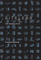 SITELESS: 1001 Building Forms цена и информация | Книги по архитектуре | kaup24.ee