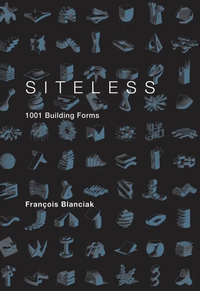 SITELESS: 1001 Building Forms hind ja info | Arhitektuuriraamatud | kaup24.ee