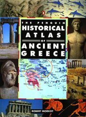 Penguin Historical Atlas of Ancient Greece hind ja info | Ajalooraamatud | kaup24.ee