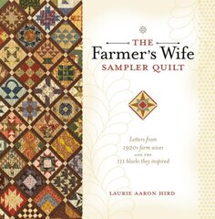 Farmer's Wife Sampler Quilt: 55 Letters and the 111 Blocks They Inspired hind ja info | Tervislik eluviis ja toitumine | kaup24.ee