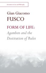 Form of Life: Agamben and the Destitution of Rules цена и информация | Исторические книги | kaup24.ee