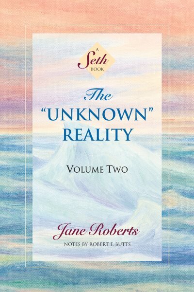 Unknown Reality, Volume Two: A Seth Book hind ja info | Usukirjandus, religioossed raamatud | kaup24.ee