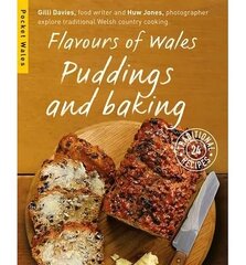 Flavours of Wales: Puddings and Baking: Puddings and Baking цена и информация | Книги рецептов | kaup24.ee