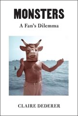 Monsters: A Fan's Dilemma цена и информация | Исторические книги | kaup24.ee