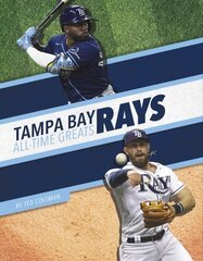 Tampa Bay Rays All-Time Greats hind ja info | Noortekirjandus | kaup24.ee