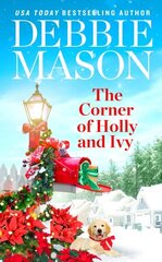 The Corner of Holly and Ivy: A feel-good Christmas romance цена и информация | Фантастика, фэнтези | kaup24.ee