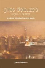 Gilles Deleuze's Logic of Sense: A Critical Introduction and Guide цена и информация | Исторические книги | kaup24.ee