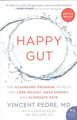 Happy Gut: The Cleansing Program to Help You Lose Weight, Gain Energy, and Eliminate Pain hind ja info | Eneseabiraamatud | kaup24.ee