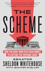 Scheme: How the Right Wing Used Dark Money to Capture the Supreme Court цена и информация | Книги по социальным наукам | kaup24.ee