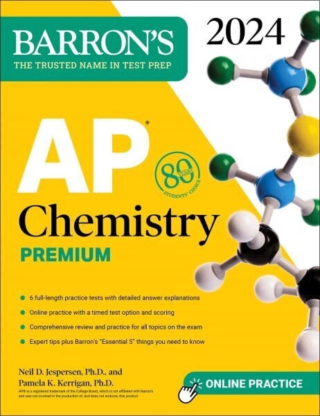 AP Chemistry Premium, 2024: 6 Practice Tests plus Comprehensive Review plus Online Practice цена и информация | Majandusalased raamatud | kaup24.ee