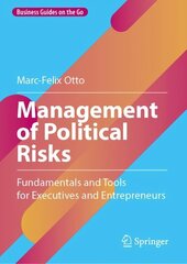 Management of Political Risks: Fundamentals and Tools for Executives and Entrepreneurs 1st ed. 2023 цена и информация | Книги по экономике | kaup24.ee