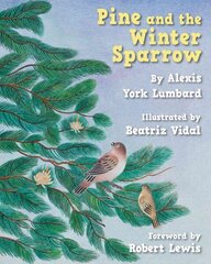 Pine and the Winter Sparrow hind ja info | Noortekirjandus | kaup24.ee