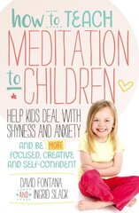 How to Teach Meditation to Children hind ja info | Eneseabiraamatud | kaup24.ee