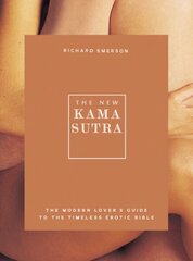 New Kama Sutra: The Modern Lover's Guide to the Timeless Erotic Bible цена и информация | Самоучители | kaup24.ee