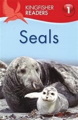 Kingfisher Readers: Seals (Level 1 Beginning to Read) цена и информация | Книги для подростков и молодежи | kaup24.ee