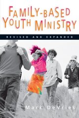 Family-Based Youth Ministry цена и информация | Духовная литература | kaup24.ee