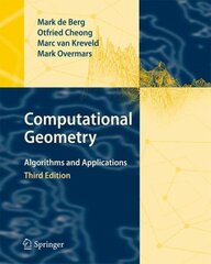 Computational Geometry: Algorithms and Applications 3rd ed. 2008 hind ja info | Majandusalased raamatud | kaup24.ee