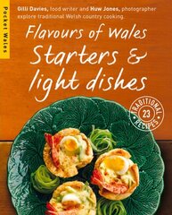 Flavours of Wales: Starters and Light Dishes цена и информация | Книги рецептов | kaup24.ee
