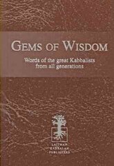 Gems of Wisdom: Words of the Great Kabbalists From All Generations hind ja info | Eneseabiraamatud | kaup24.ee