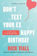 Don't Text Your Ex Happy Birthday: And Other Advice on Love, Sex, and Dating цена и информация | Самоучители | kaup24.ee