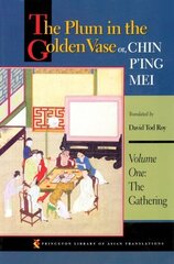 Plum in the Golden Vase or, Chin P'ing Mei, Volume One: The Gathering цена и информация | Фантастика, фэнтези | kaup24.ee